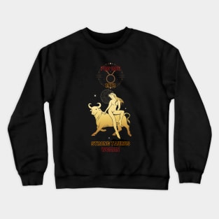 Strong Taurus woman Pro Roe 1973 Crewneck Sweatshirt